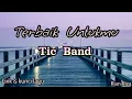 Download Lagu Tic Band - Terbaik Untukmu ( lirik dan kunci lagu )