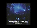Heartbeat Presents François K  × Air