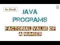 Program to Find Factorial Value of given number in Java in Hindi Learners Region