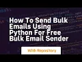 How to send bulk emails using python for free bulk email sender