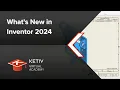 What s New in Inventor 2024 KETIV Virtual Academy
