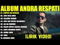 Download Lagu LUMPUR DAN BERLIAN - ANDRA RESPATI FULL ALBUM TERBAIK (LIRIK VIDEO) SATU RASA CINTA - LAGU MELAYU