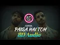 Download Lagu PAISA HAI TOH 8D Audio  LO-FI SONG( SLOWED+REVERBED)FARZI | 8D Audio | Use Headphone🎧 ..#dark8daudio