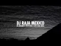 Download Lagu _Dj RAJA MEXICO TERBARU 2022🎧