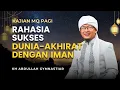 Download Lagu Rahasia Sukses Dunia Akhirat dengan Iman - Kajian MQ Pagi