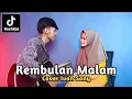 Download Lagu REMBULAN MALAM (Korbankan diri dalam ilusi hilangkan rindu yang membelenggu) Cover Ivan Sany