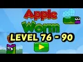 APPLE WORM LEVELS 76 - 90 Guide How to Complete Walkthrough