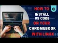 How To Install VS Code On Chromebook With Linux Tools