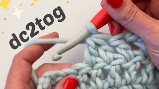 Dc2tog or Double Crochet Two Together How to decrease dec for beginners