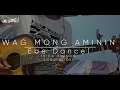 Ebe Dancel - Wag Mong Aminin | Rico Blanco Songbook (Guitar Chords)