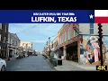 Lufkin Texas 4K Drive