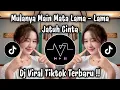 Lagu MULANYA MAIN MATA LAMA - LAMA JATUH CINTA | BUAH HATI DIKEBAS ORANG - DJ TIKTOK TERBARU