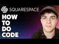 How to Add Code to Squarespace Complete 2024 Guide