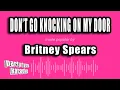 Download Lagu Britney Spears - Don't Go Knocking On My Door (Karaoke Version)