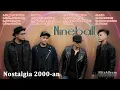 Download Lagu Nineball Full Album - 16 Hits Lagu Nineball [Era 2000-2010an]