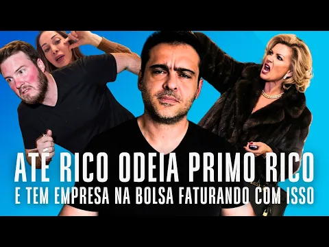 Nem Rico Aguenta o Primo Rico (E Tem Gente Lucrando Com Isso)