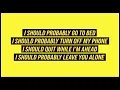 Dan + Shay - I Should Probably Go To Bed (LYRICS)