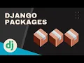 Widely Used Django Packages You must Know