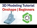 Onshape 3D Modeling Tutorial for Beginners - Learn Onshape
