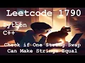 Leetcode 1790 - Check if One String Swap Can Make Strings Equal Python C