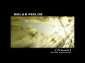 Download Lagu Solar Fields - Altered Second Movements [Full Album]
