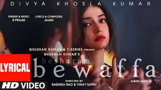 besharam bewaffa lyrical divya k gautam g siddarth g b praak jaani radhika vinay bhushan kumar