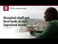 Hospital staff get first look at new inpatient tower Ohio State Medical Center