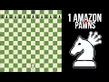How many PAWNS to beat 1 AMAZON