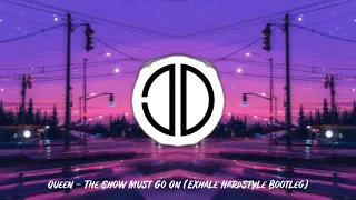 Download Queen - The Show Must Go On (Exhale Hardstyle Bootleg) MP3