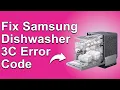 How To Fix The Samsung Dishwasher 3C Error Code - Meaning Causes Solutions Prompt Troubleshoot