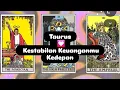 Taurus 💟 Kestabilan Keuanganmu Kedepan #tarotreading #fun #Tarot