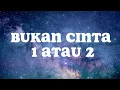 Download Lagu Bukan Cinta 1 atau 2 - 3Pemuda Berbahaya Ft. Sallsa Bintan (Cover) Lirik Lagu🎵🎶