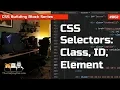 CSS Selectors - Element Selectors Class Selectors and ID Selectors