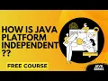 How Java is a Platform Independent language JAVA SERIES 1 0 interview questions