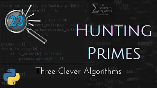 Three Clever Algorithms to Find Primes Numbers Feat Live Coding in Python
