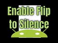 How to Enable Flip to Silence on Android Phone Guide