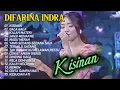 Download Lagu DIFARINA INDRA ADELLA  || KISINAN,GALA GALA,KALAH MATERI,JANJI MENAKNE || DANGDUT VIRAL  FULL ALBUM