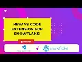 New VS Code Extension for Snowflake