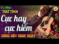 Download Lagu Nhạc BOLERO Trữ Tình TOÀN BÀI CỰC HAY, CỰC HIẾM - Nhạc Vàng Sến Xưa CỰC ÊM TAI - ĐỘC LẠ GÂY NGHIỆN