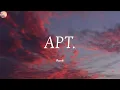 Lagu APT. - Rosé (Lyrics) DJ Snake, Mark Ronson (Mixlyric)