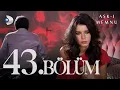 Lagu Aşk-ı Memnu 43. Bölüm - Full Bölüm