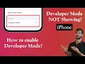 How to Enable Developer Mode iPhone Developer Mode Not Showing missing Developer mode required