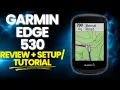 Garmin Edge 530 Review Setup How to Use Tutorial Best Budget Cycling GPS Computer