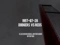1957 07 28 Dodgers vs Reds Classic Baseball Radio Broadcast Vin Scully