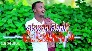 Abwaan Daahir Dalal Dhaanto Cusub  Abwaan Daahir Dalal Dhaanto Cusub