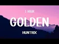 Download Lagu [1 HOUR] Huntrix - Golden (Lyrics) KPop Demon Hunters