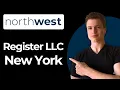 How To Register An LLC In New York Using Northwest Full Guide