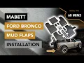 How to Install the Front and Rear Mud Flaps by Mabett - 2021 Ford Bronco