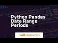 python pandas date range periods
