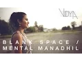 Download Lagu Taylor Swift - Blank Space | Mental Manadhil (Vidya Vox Mashup Cover)